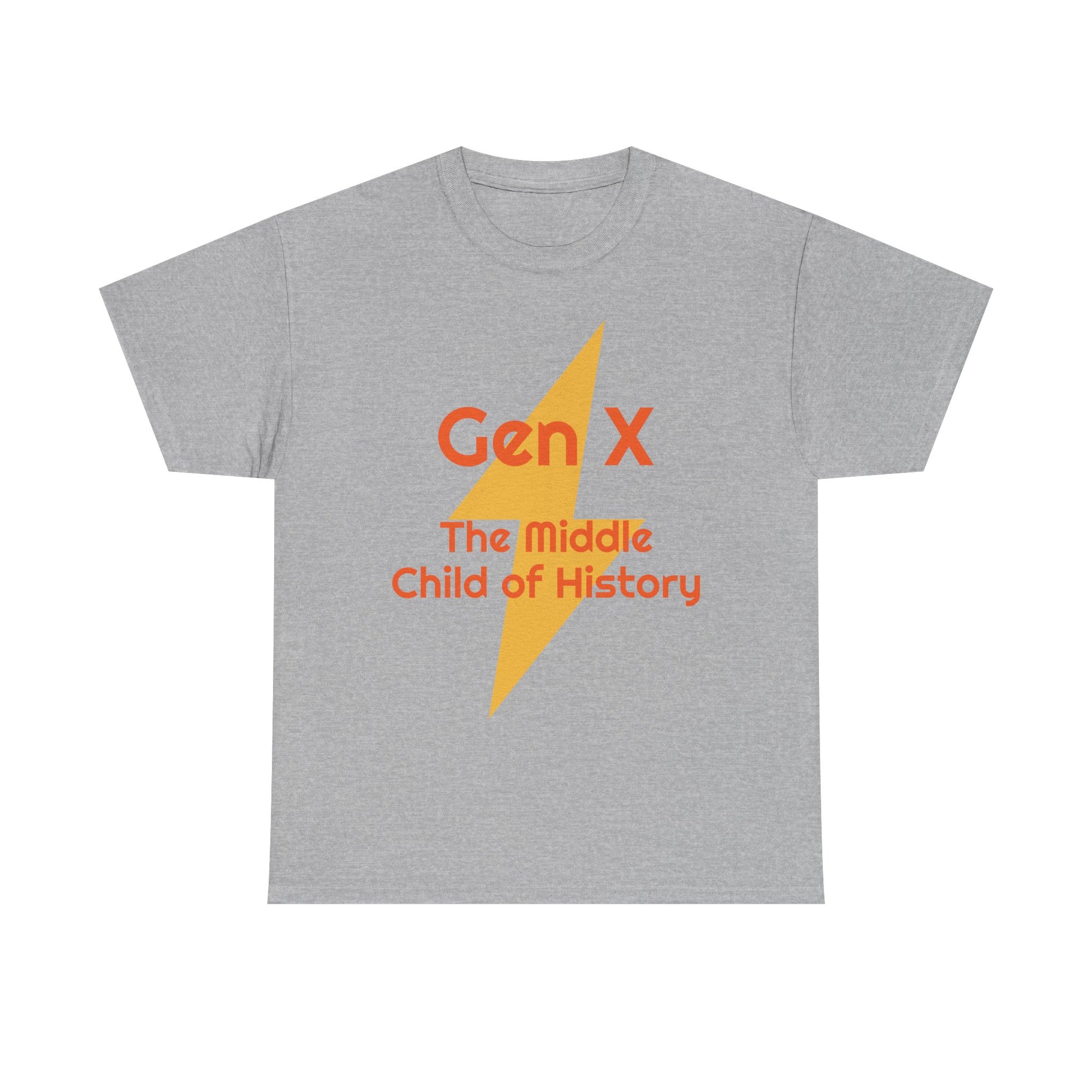 Funny Gen X The Middle Child of History Unisex Tee