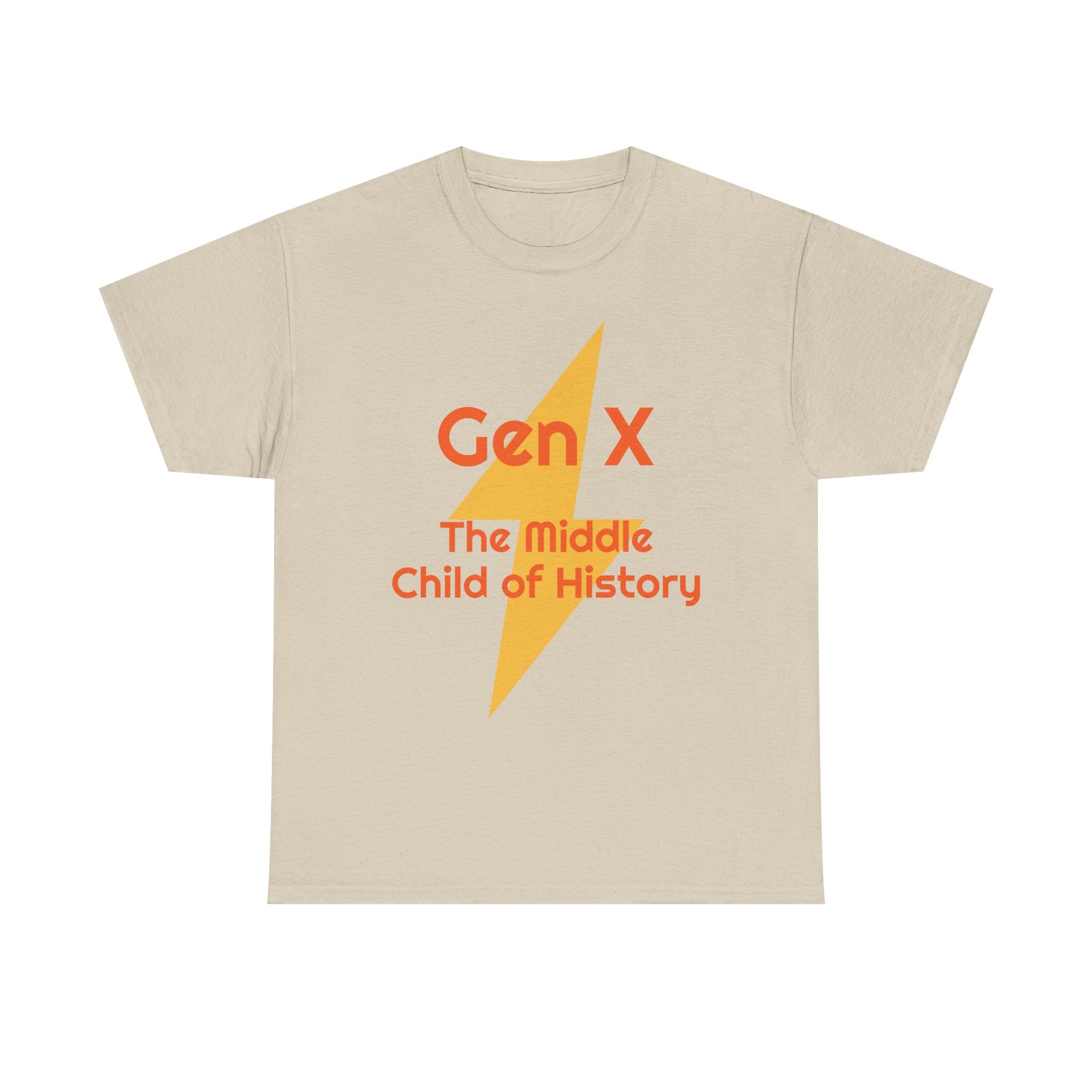 Funny Gen X The Middle Child of History Unisex Tee