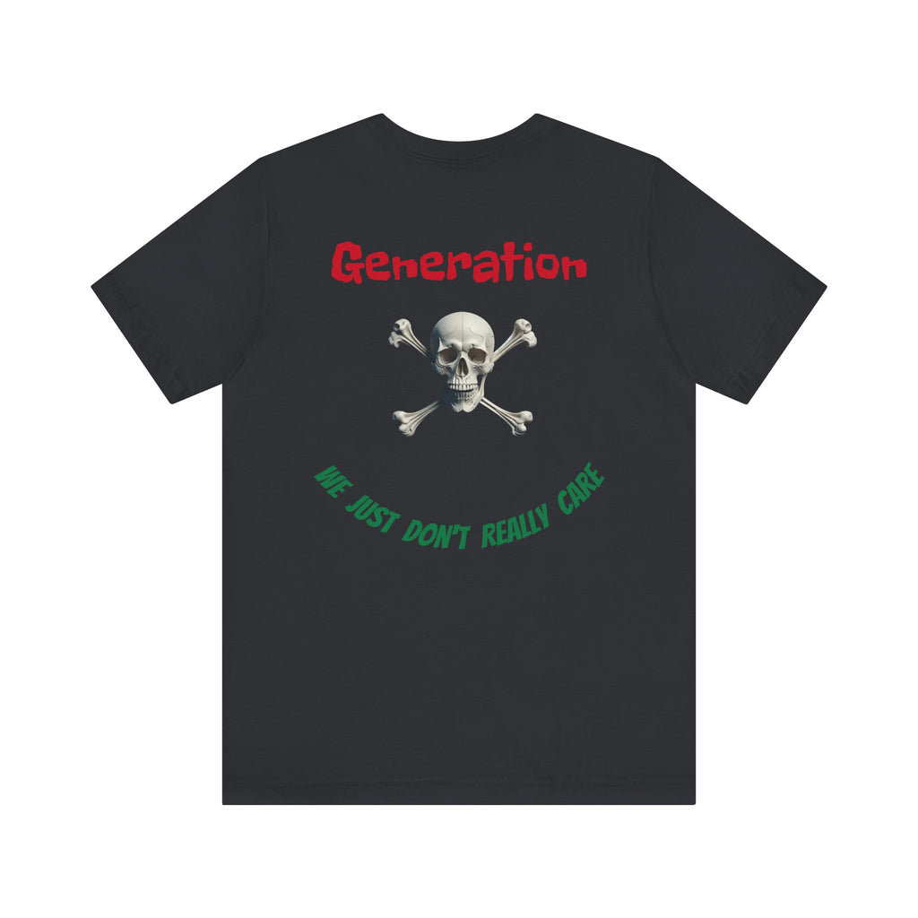 Vintage Gen X Skull And Crossbones "We Just Don't Really Care" Unisex Tee