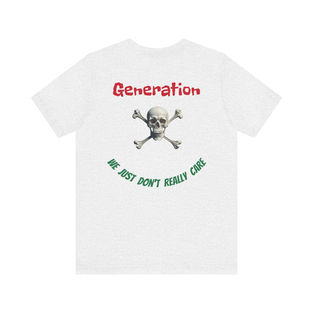 Vintage Gen X Skull And Crossbones "We Just Don't Really Care" Unisex Tee