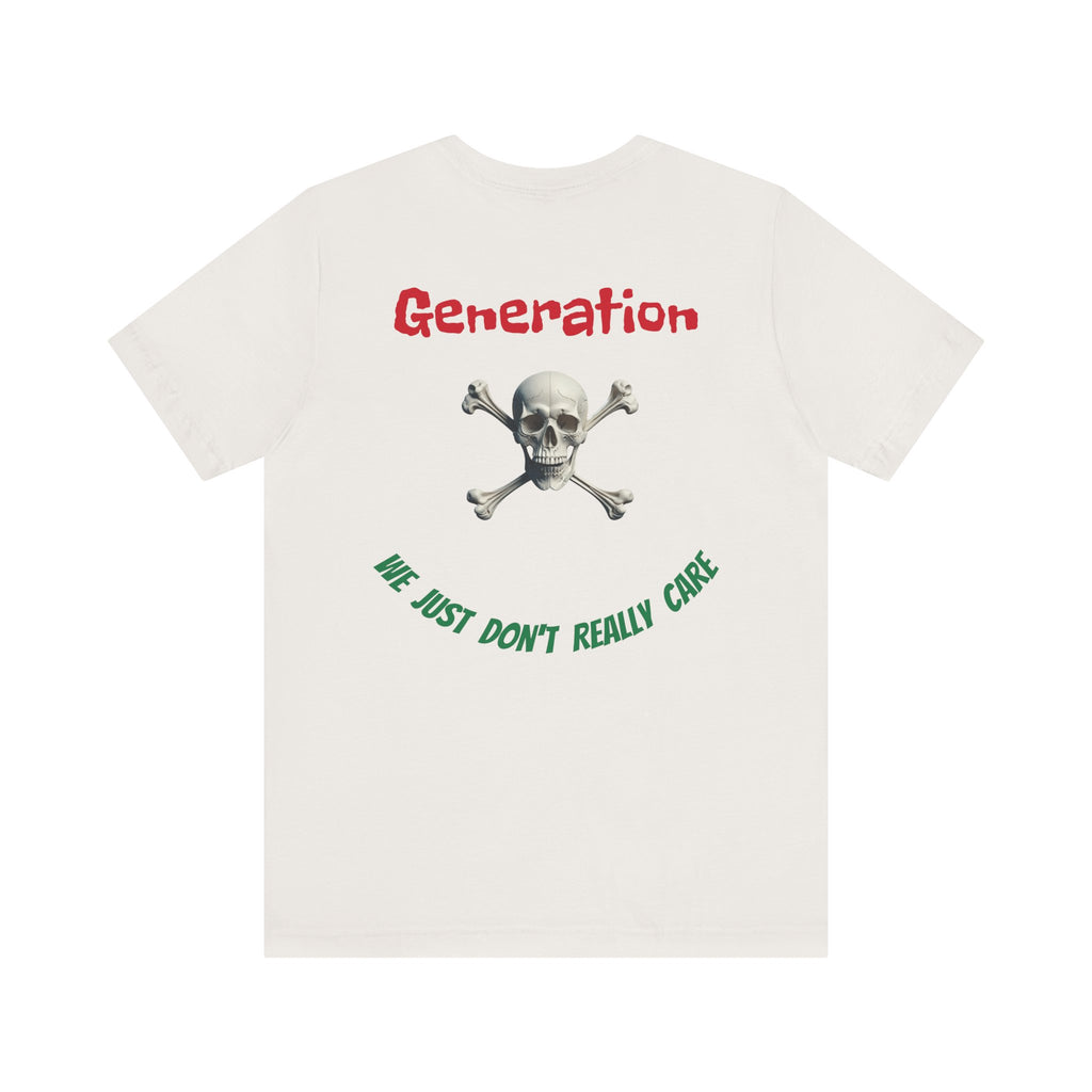 Vintage Gen X Skull And Crossbones "We Just Don't Really Care" Unisex Tee