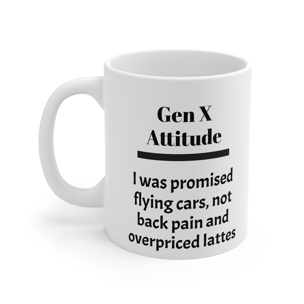 Gen X Attitude Mug - Quirky Gift for Nostalgic, Coffee Lover, Fun Decor, Office Funny Cup, Unique Birthday Present